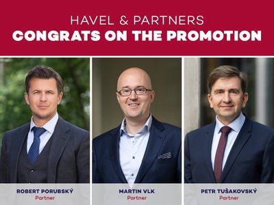 Robert Porubský, Petr Tušakovský, and Martin Vlk promoted new partners of HAVEL & PARTNERS as of January